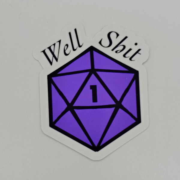 Purple D20 displaying a nat 1 and the words 'well shit'